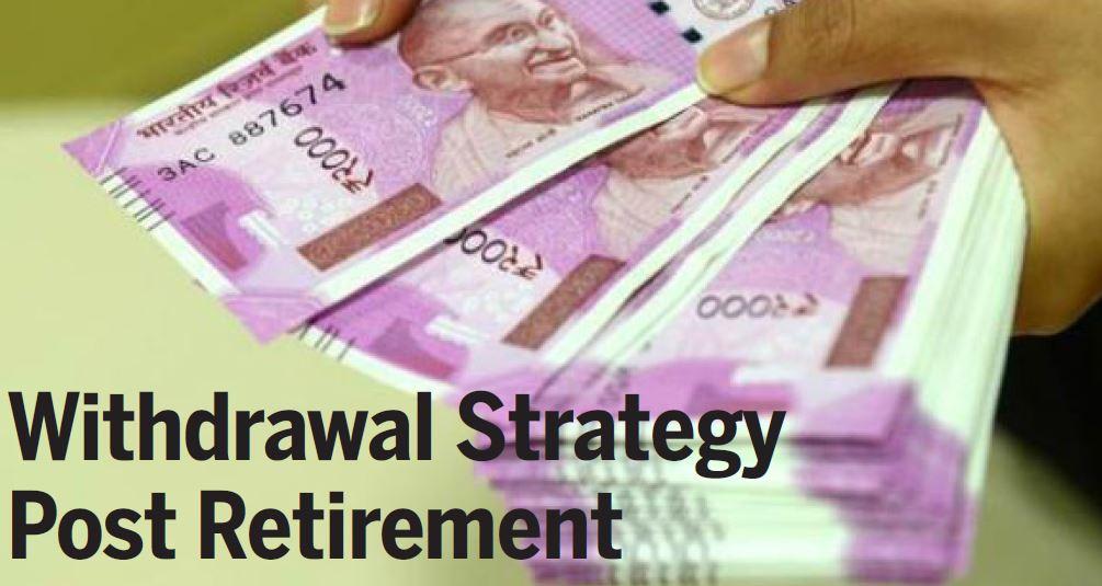Withdrawal Strategy Post Retirement