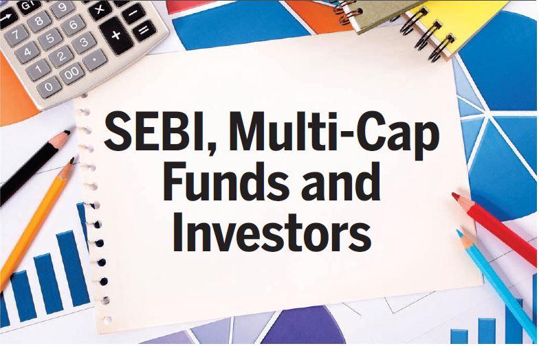 SEBI, Multi-Cap Funds and Investors