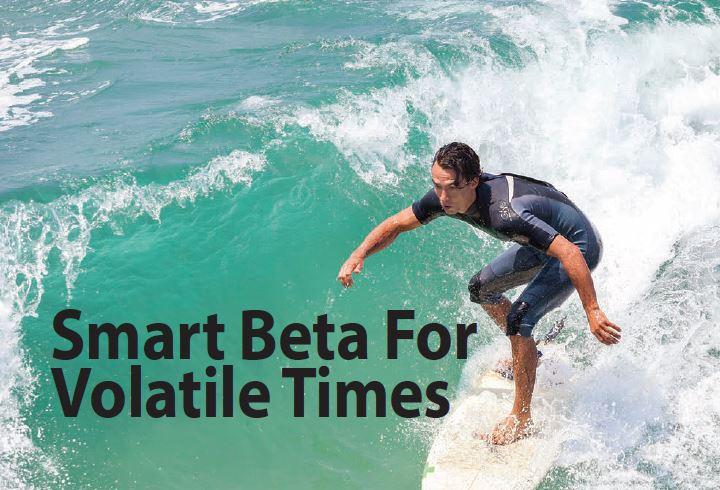 Smart Beta For Volatile Times