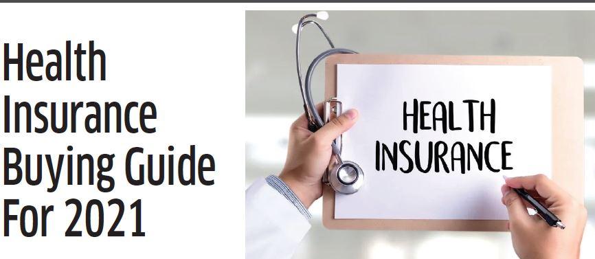 Health Insurance Buying Guide For 2021