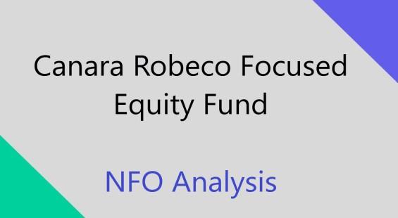 NFO analysis: Canara Robeco Focused Equity Fund