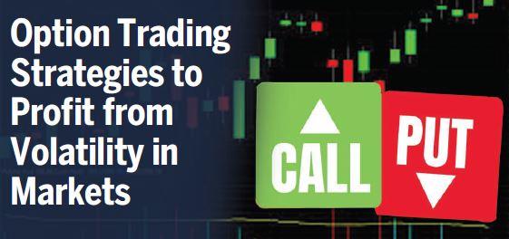 Option Trading Strategies to Profit from Volatility in Markets