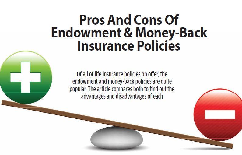Pros And Cons Of Endowment & Money-Back Insurance Policies