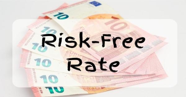Understand the concept and importance of Risk-Free Rate