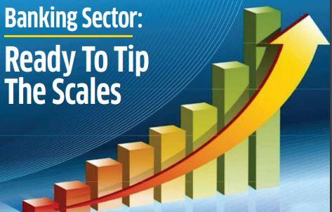 Banking Sector: Ready To Tip The Scales