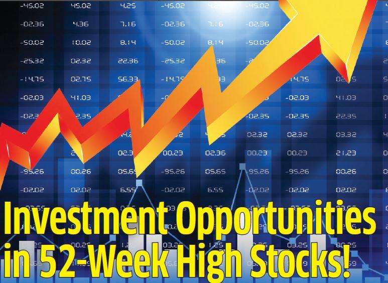 Investment Opportunities in 52-Week High Stocks!
