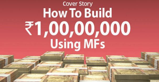 How To Build ₹1,00,00,000 Using MFs