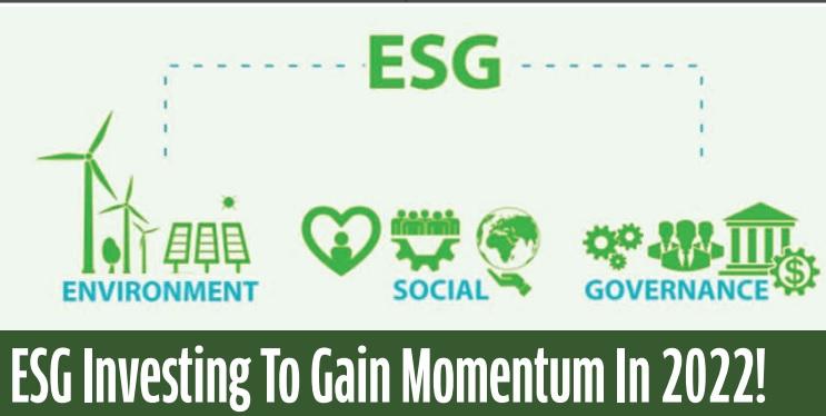 ESG Investing To Gain Momentum In 2022!