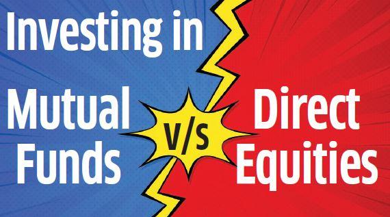 Investing in Mutual Funds v/s Direct Equities