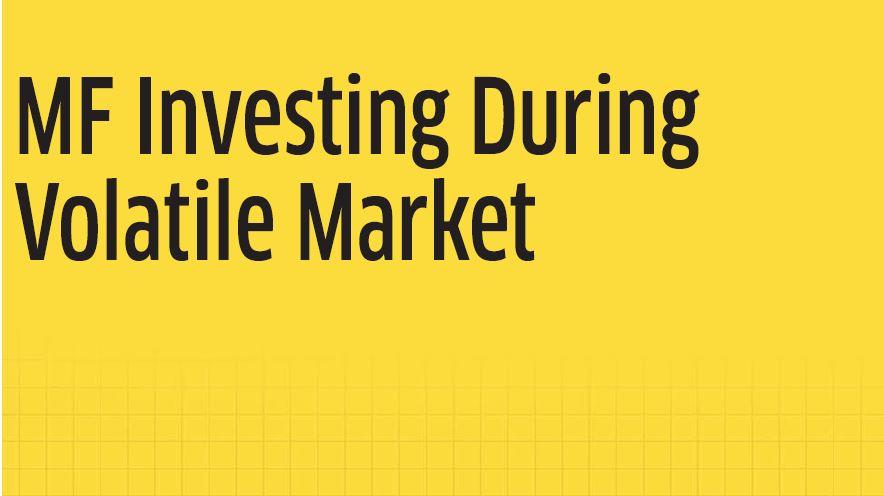 MF Investing During Volatile Market