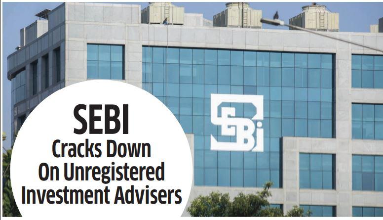 SEBI Cracks Down On Unregistered Investment Advisers