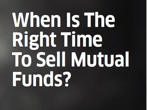 When Is The Right Time To Sell Mutual Funds?