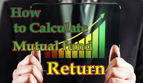 How to Calculate Returns on Mutual Funds?