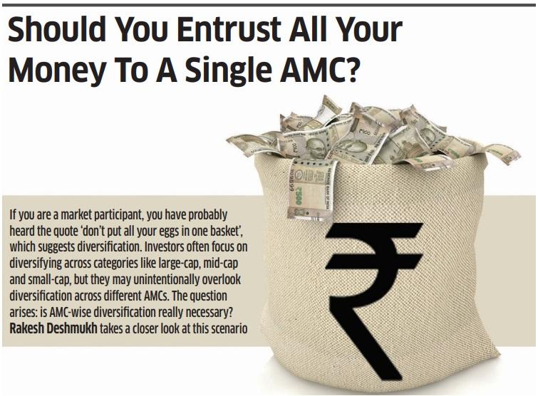 Should You Entrust All Your Money To A Single AMC?