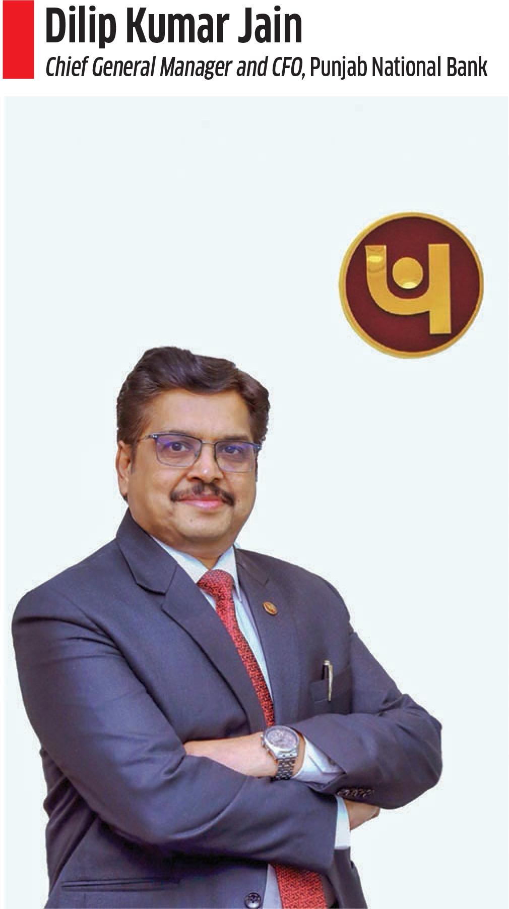 In an interaction with Dilip Kumar Jain Chief General Manager and CFO, Punjab National Bank