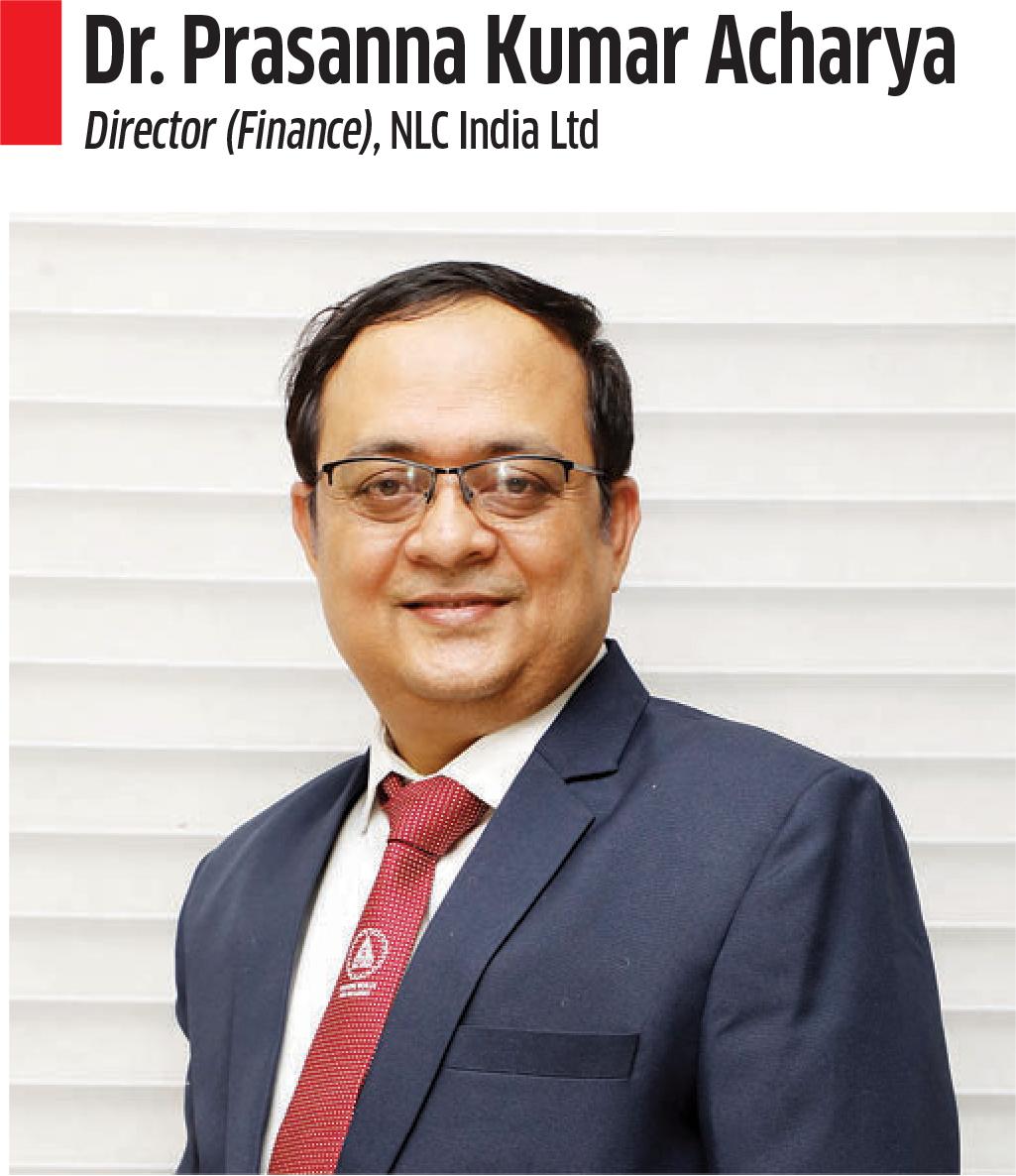Dr. Prasanna Kumar Acharya Director (Finance), NLC India Ltd