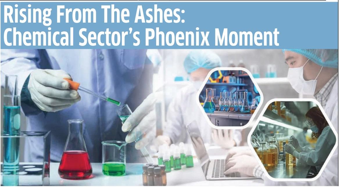 Rising From The Ashes: Chemical Sector’s Phoenix Moment