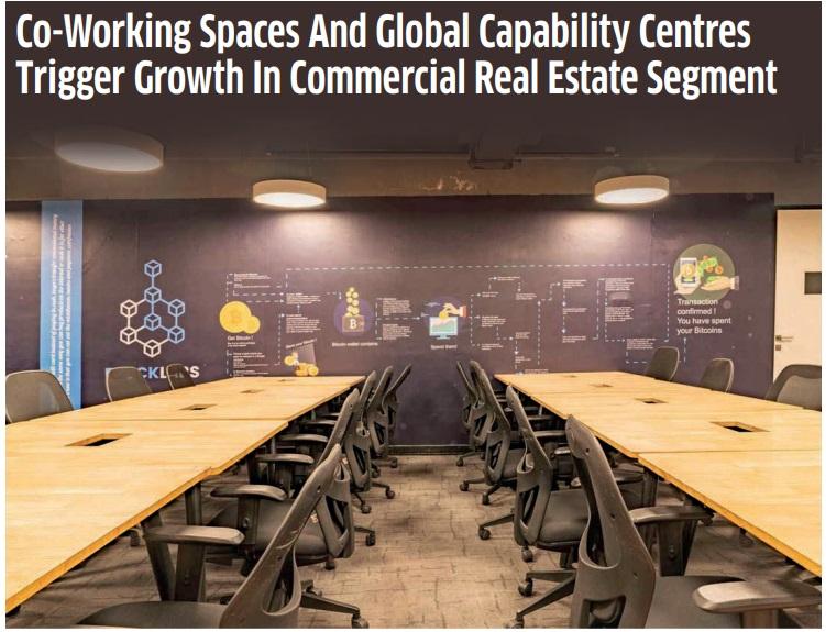 Co-Working Spaces And Global Capability Centres Trigger Growth In Commercial Real Estate Segment