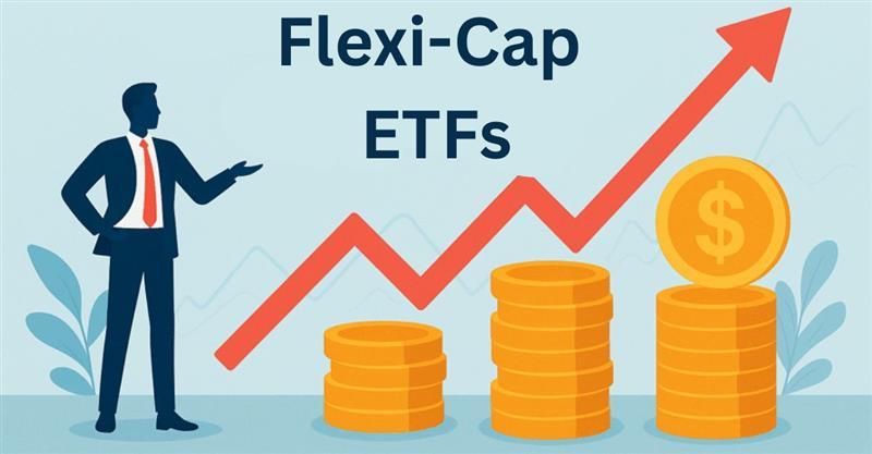 Why AMCs Are Turning to Flexi-Cap ETFs: What Investors Need to Know