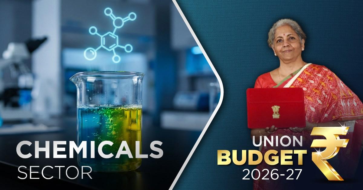 Chemical Sector in Focus: Key Measures, Tax Reforms, and Infrastructure Push in Budget 2026