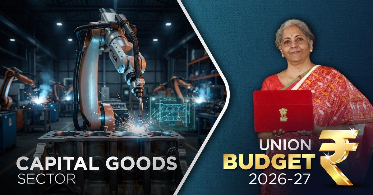 Capital Goods: Budget 2026–27 Anchors India’s Next Capex Cycle