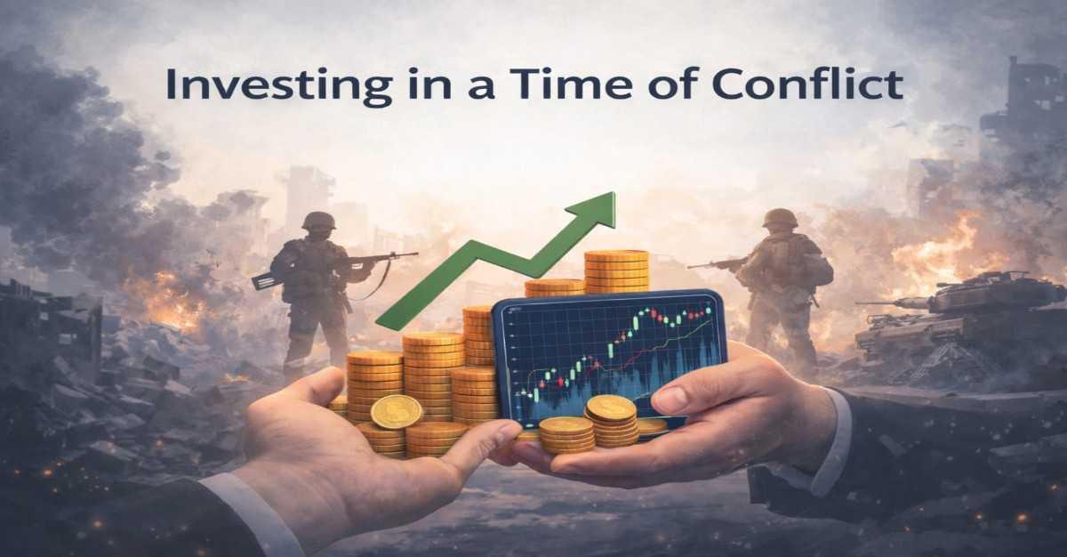 Investing in a Time of Conflict: How to Navigate Today's War Situation
