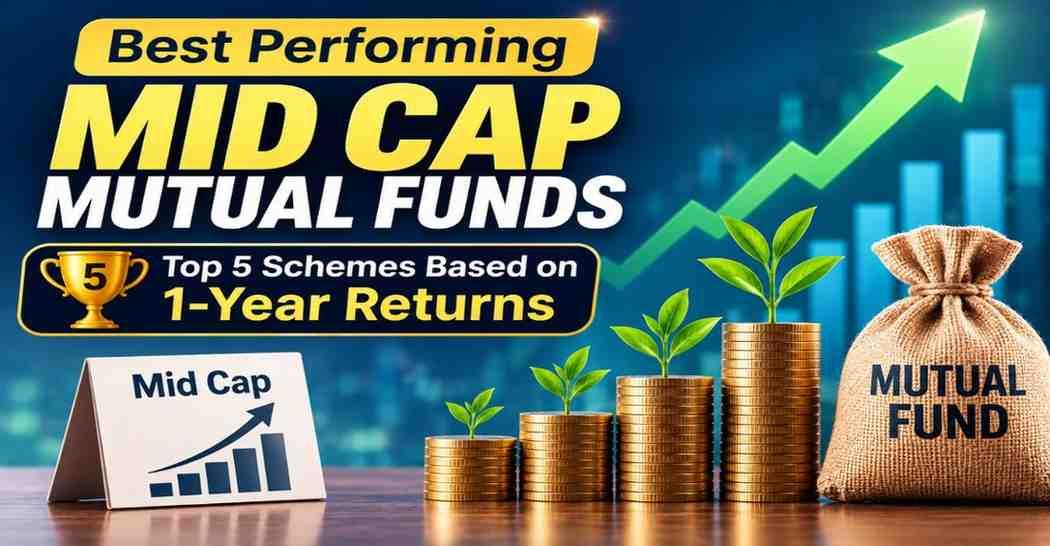 Best Performing Mid Cap Mutual Funds: Top 5 Schemes Based on 1-Year Returns