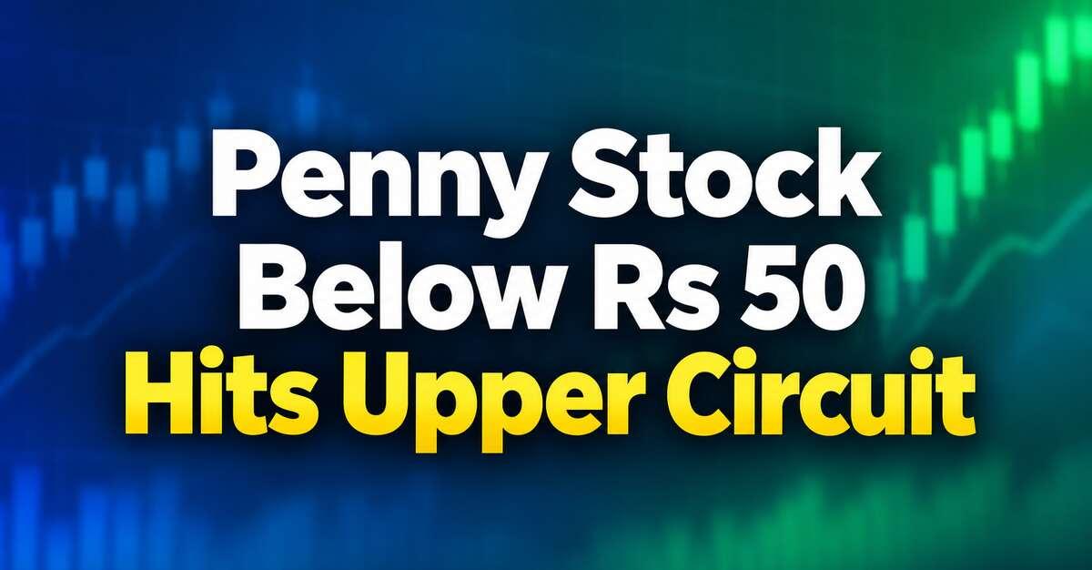 Penny Stock Below Rs 50 Hits Upper Circuit as H1 FY27 Net Profit Reaches Nearly 6 Times Entire FY26 Profit