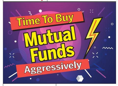 Time To Buy Mutual Fund Aggressively