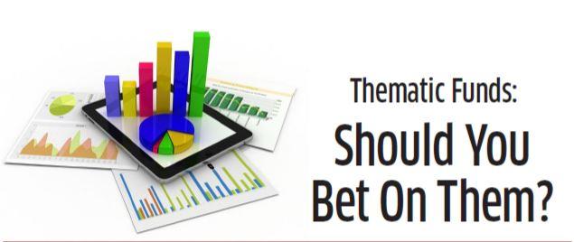 Thematic Funds: Should You Bet On Them?