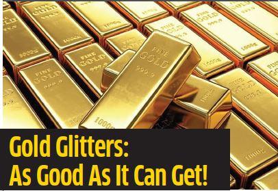 Gold Glitters: As Good As It Can Get!
