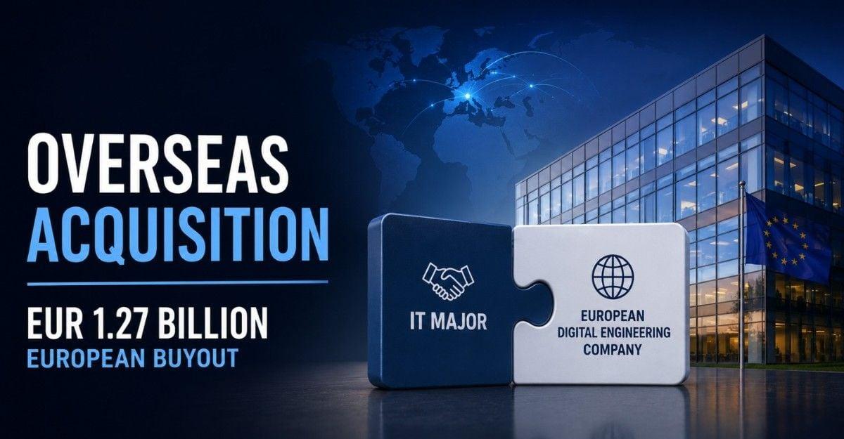 Overseas Acquisition: IT Major Falls 8% Despite Announcing EUR 1.27 Billion European Buyout; Here's Why
