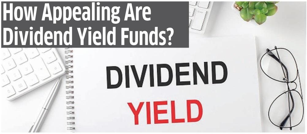 How Appealing Are Dividend Yield Funds?