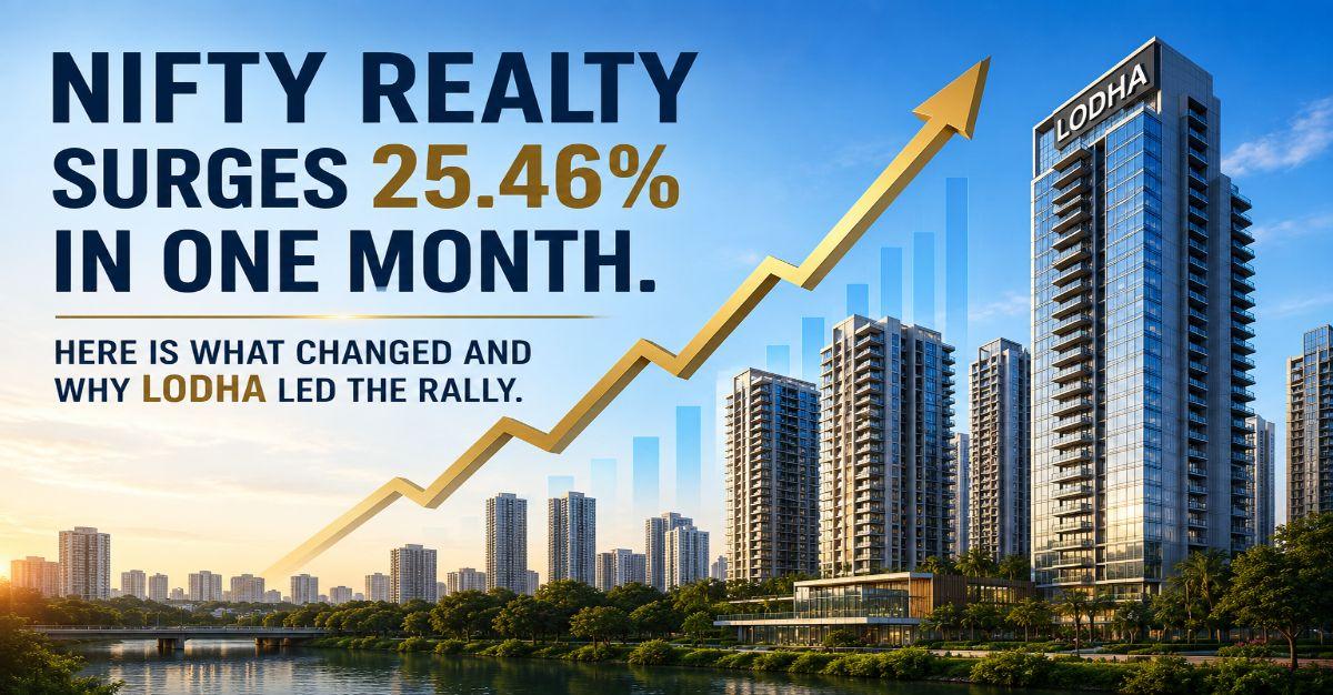Nifty Realty Has Surged 25.46% in One Month And Why Lodha Led the Rally