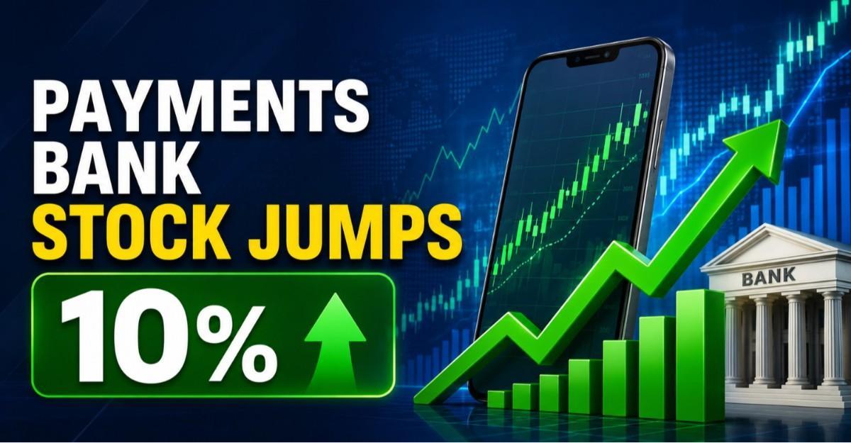 Small-Cap Payments Bank Stock Touches Four-Month High of Rs 189.47; New Accounts Rise 31% as Loan Referral Disbursals Surge 253% YoY