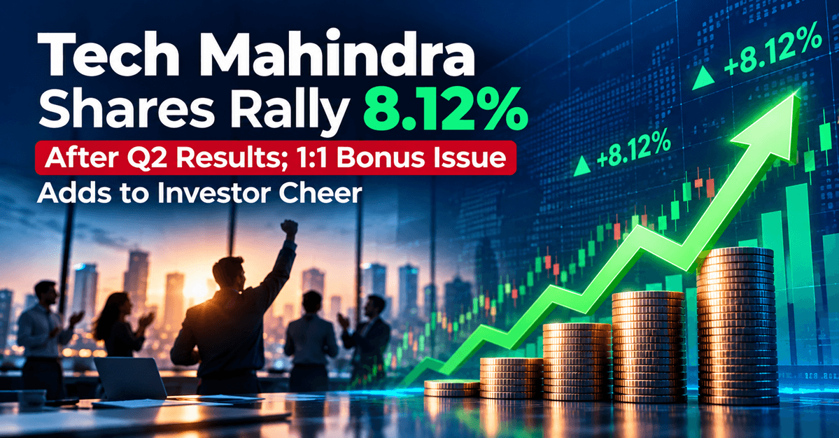 टेक महिंद्रा शेअर्समध्ये 8.12% ची वाढ Q2 निकालानंतर; 1:1 बोनस इश्यूमुळे गुंतवणूकदारांचा आनंद वाढला।
